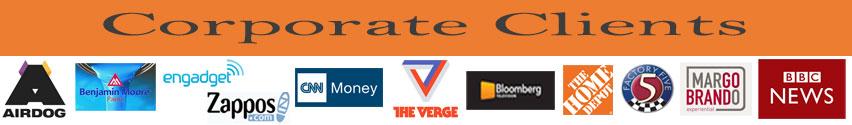 Corporate Clients — Airdog, Benjamin Moore, Engadget, Zappos, CNN Money, Bloomberg, Home Depot and more